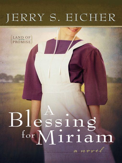 Title details for A Blessing for Miriam by Jerry S. Eicher - Available